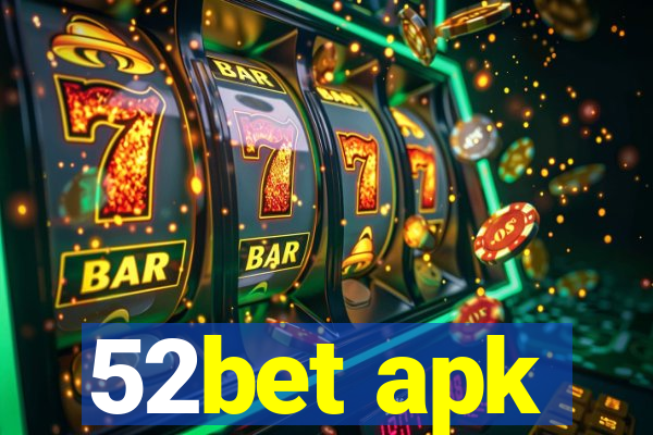 52bet apk